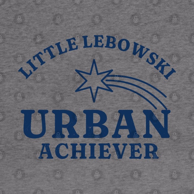 Little Lebowski Urban Achiever by BodinStreet